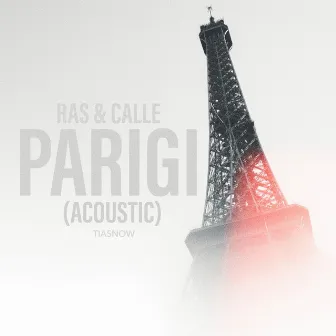 Parigi (Acoustic) by Ras & Calle