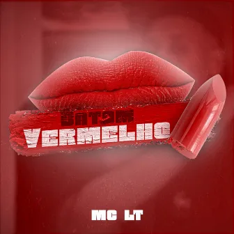 Batom Vermelho by Mc LT