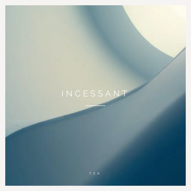 Incessant