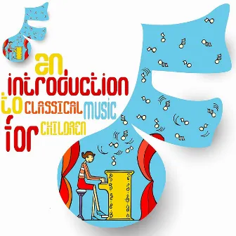 An Introduction to Classical Music for Children by The Continental Symphony Orchestra