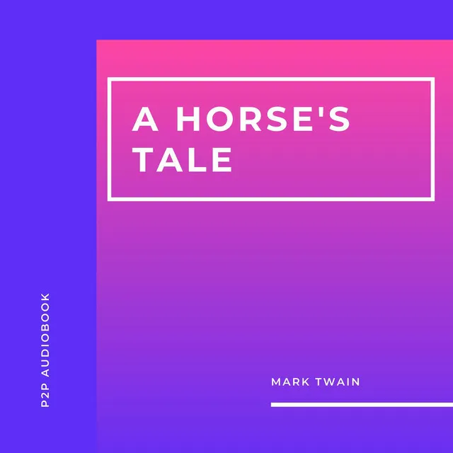 A Horse's Tale (Unabridged)