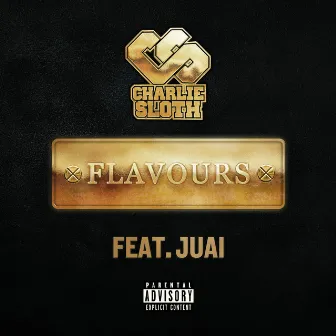 Flavours (feat. Juai) by Charlie Sloth