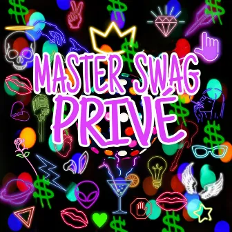 Privè by Master SwaG