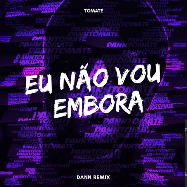 Eu Não Vou Embora (Remix)