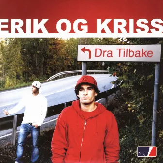 Dra Tilbake (Single) by Erik Og Kriss