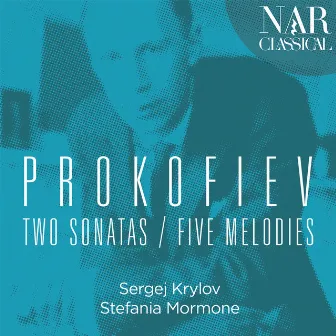 Prokofiev: Two Sonatas, Five Melodies by Sergej Krylov