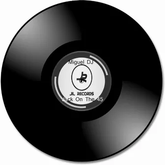 Jack On The 45 - Single by Miguel DJ