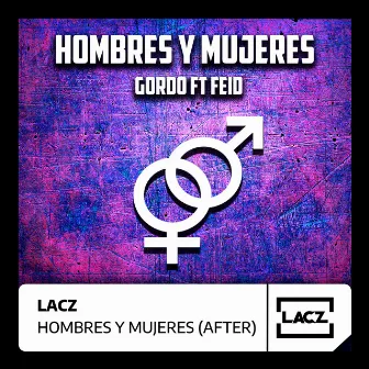 Hombres y Mujeres (Radio Edit) by Matias Lacz