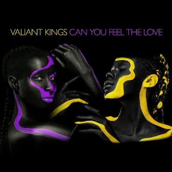 Can You Feel The Love by Valiant Kings