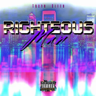 Righteous Man by Tokyo Kieth