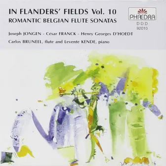 In Flanders' Fields Vol. 10: Romantic Belgian Flute Sonatas by Levente Kende