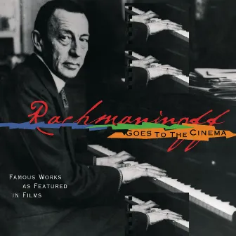 Rachmaninoff Goes to the Cinema by Gary Graffman