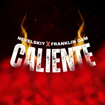 Caliente by Nevelskiy