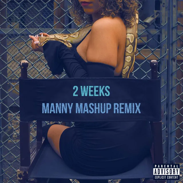 2 Weeks - Manny Mashup Remix