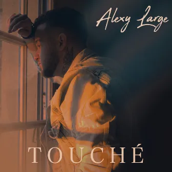 Touché by Alexy Large