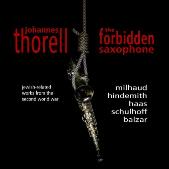 The Forbidden Saxophone by Johannes Thorell