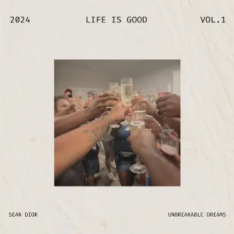 Life Is Good by Sean Dior