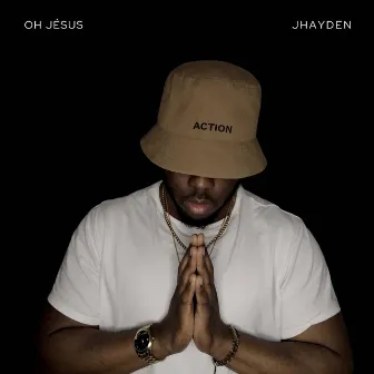 Oh Jésus by Jhayden