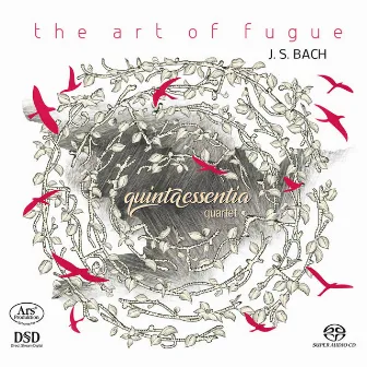 Bach: The Art of the Fugue, BWV 1080 by Quinta Essentia