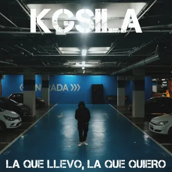 LA QUE LLEVO, LA QUE QUIERO by KGSILA