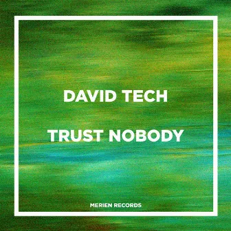 Trust Nobody by David Tech