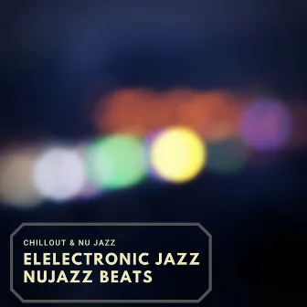 Elelectronic Jazz, Nujazz Beats by Unknown Artist