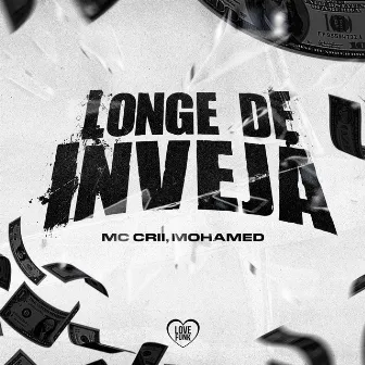 Longe da Inveja by MOHAMED