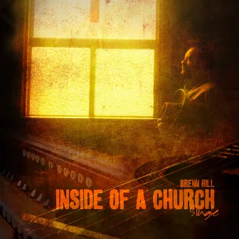 Inside of a Church by Brenn Hill