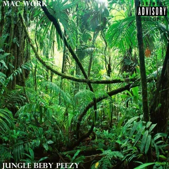 Jungle Beby Peezy by Mac Work