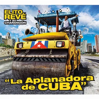 La Aplanadora de Cuba by Elito Revé y su Charangón