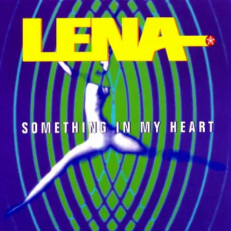 Something In My Heart by Lena