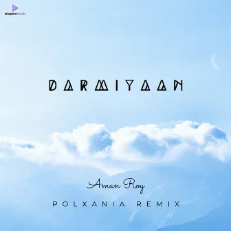 Darmiyaan (PolXania Remix) by PolXania