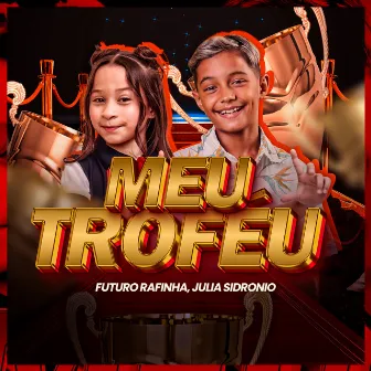 Meu Troféu by Julia Sidronio