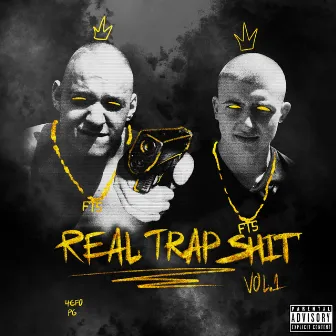 Real Trap Shit, Vol 1 by 4€F0