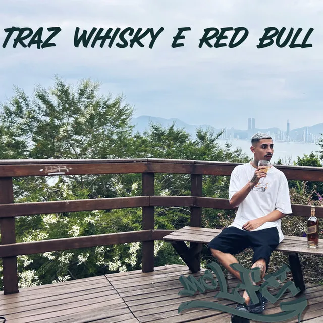 Traz Whisky e Redbull