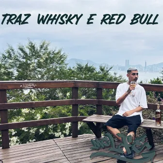 Traz Whisky e Redbull by Mc Lfe