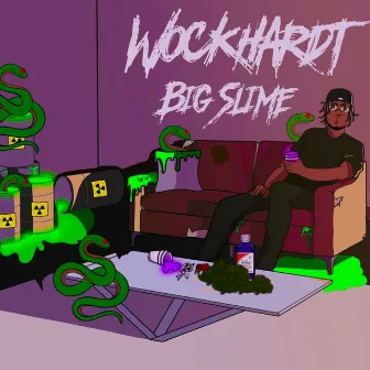 Big Slime by Wockhardt