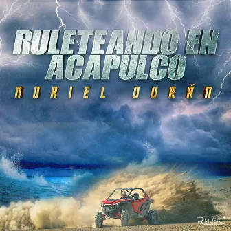 Ruleteando En Acapulco by Noriel Durán