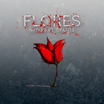 Flores by Nataka Mc