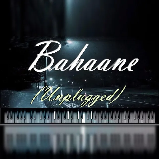 Bahaane - Unplugged