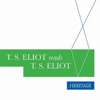 T.S. Eliot Reads T.S. Eliot by T. S. Eliot