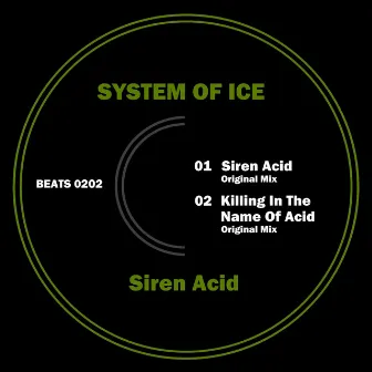 Siren Acid by SYSTEM OF ICE