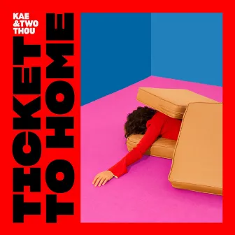 Ticket to Home by Kae