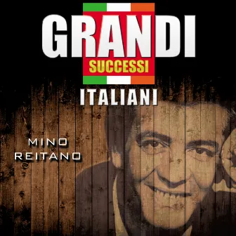 Grandi successi italiani: Mino Reitano by Mino Reitano