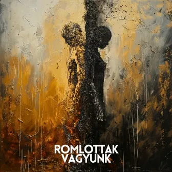 romlottak vagyunk by WimmR