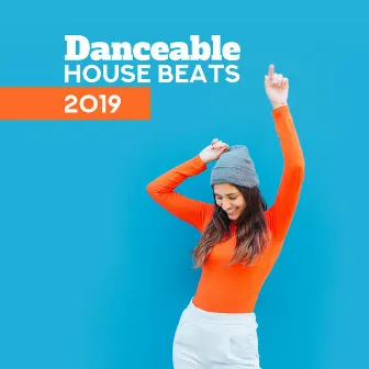 Danceable House Beats 2019 by Beach Party Chillout Music Ensemble