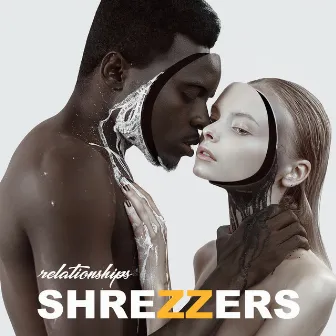 Relationships by Shrezzers