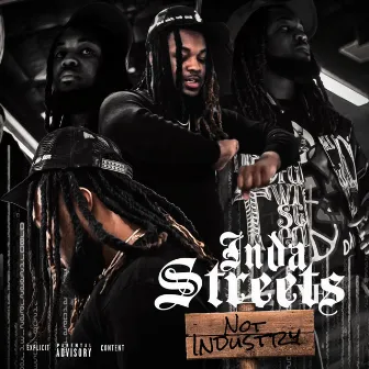 InDaStreets Not INDUSTRY by Big El'Guapo