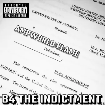 B4 The Indictment by Ampworld Flame