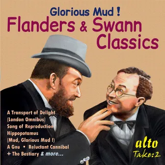 Glorious Mud! Flanders & Swann Classics by Flanders & Swann